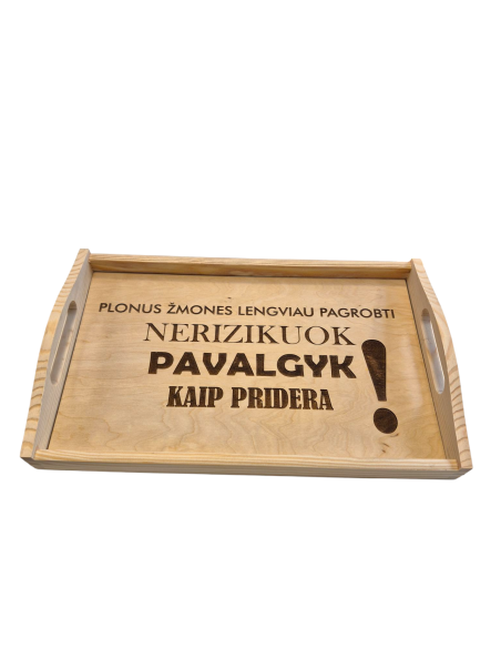 Graviruotas medinis padėklas "Plonus žmones lengviau pagrobti, pavalgyk kaip pridera"