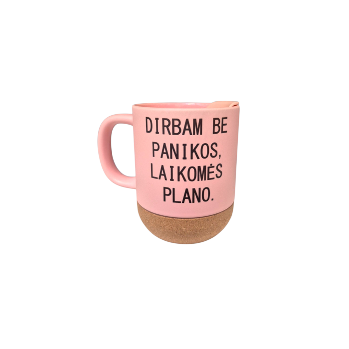 Puodelis "Dirbam be panikos, laikomės plano"