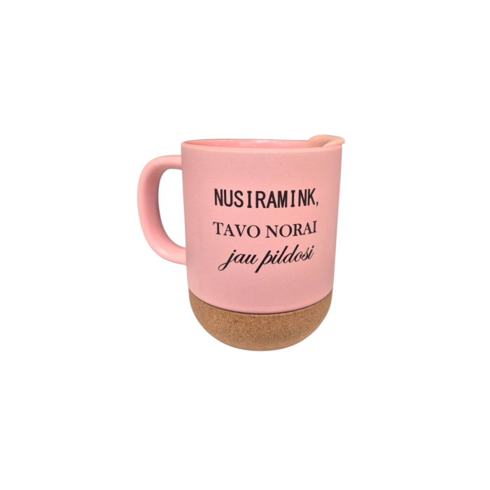 Puodelis "Nusiramink, tavo norai jau pildosi"