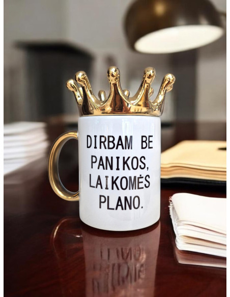 Puodelis "Dirbam be panikos, laikomės plano"