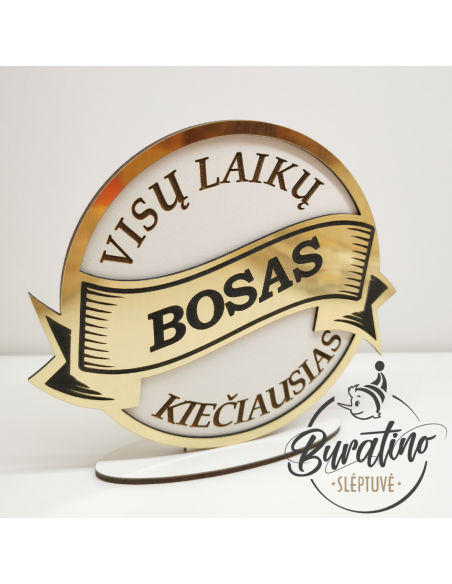 Pastatomas sveikinimas " Visų laikų BOSAS kiečiausias"